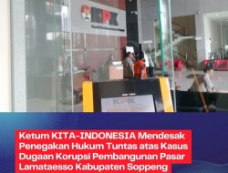 Hari Antikorupsi 2025: KITA INDONESIA Desak Polda Sulsel Tingkatkan Status Kasus Korupsi Pasar Lamataesso Soppeng